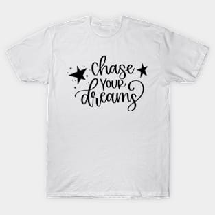 Chase Your Dreams T-Shirt